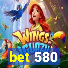 bet 580